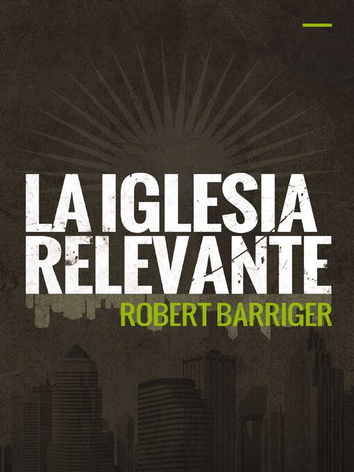 Title details for La iglesia relevante by Robert Barriger - Available